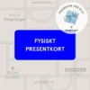 Fysiskt Presentkort från 200kr